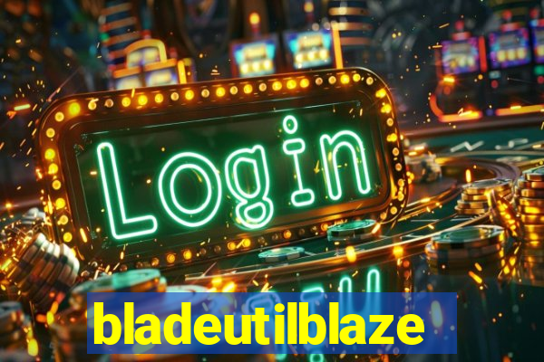 bladeutilblaze