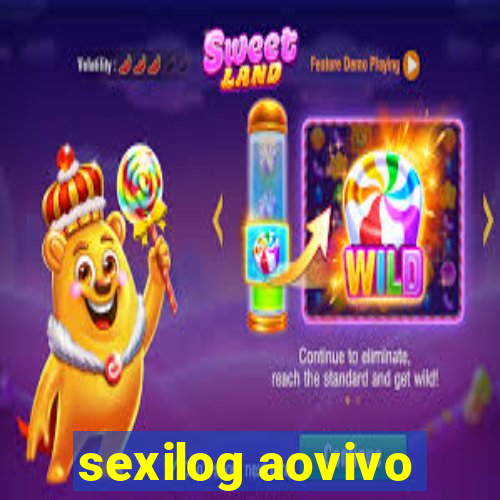 sexilog aovivo