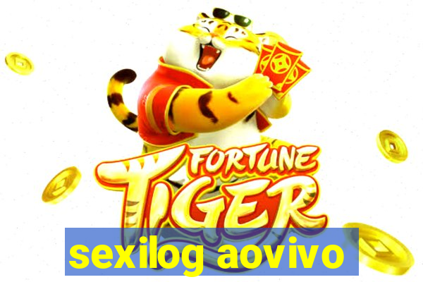 sexilog aovivo