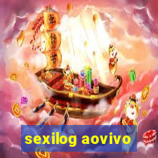 sexilog aovivo