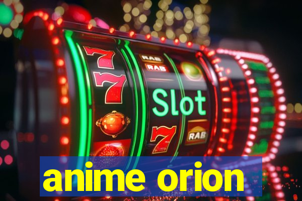 anime orion