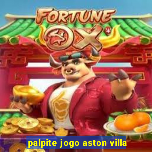 palpite jogo aston villa