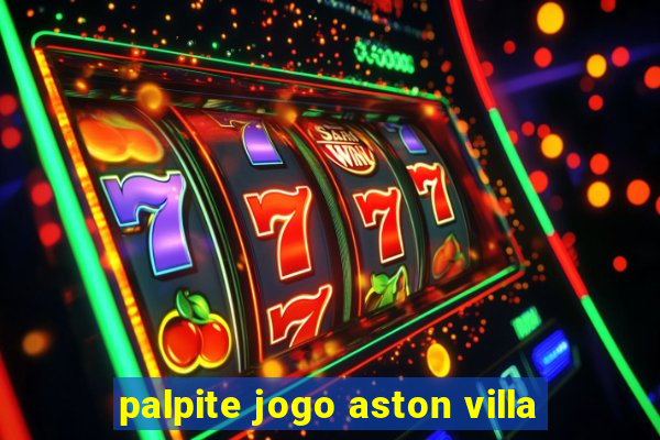 palpite jogo aston villa