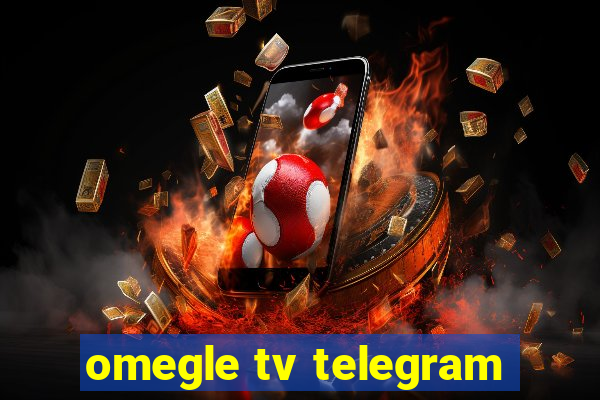 omegle tv telegram