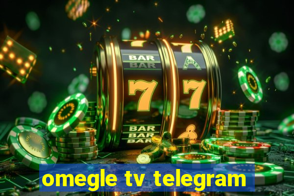 omegle tv telegram