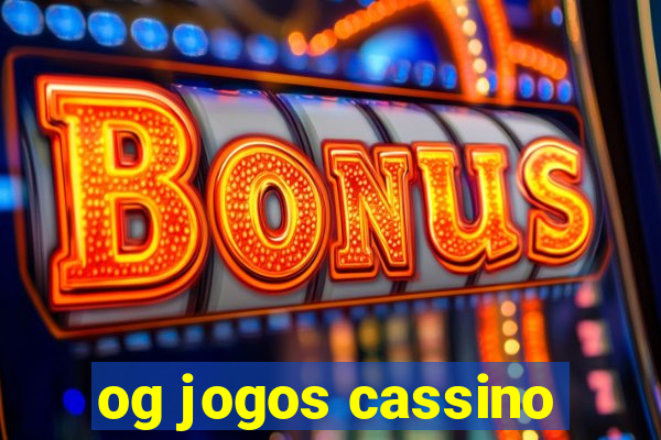 og jogos cassino