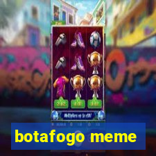 botafogo meme