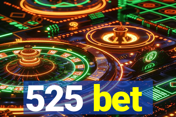 525 bet