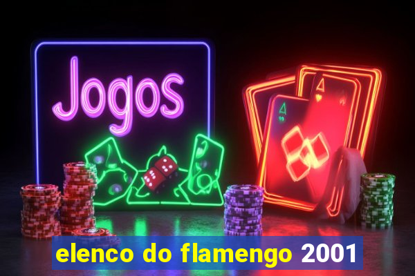 elenco do flamengo 2001