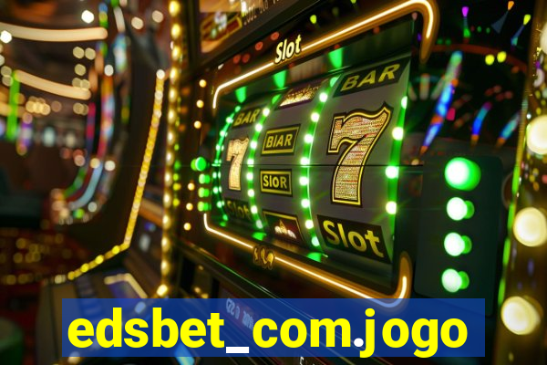 edsbet_com.jogos.app