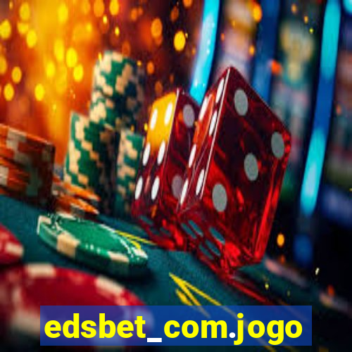 edsbet_com.jogos.app