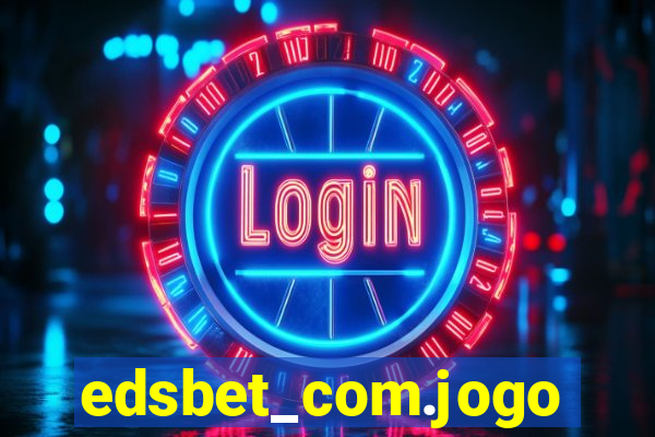 edsbet_com.jogos.app