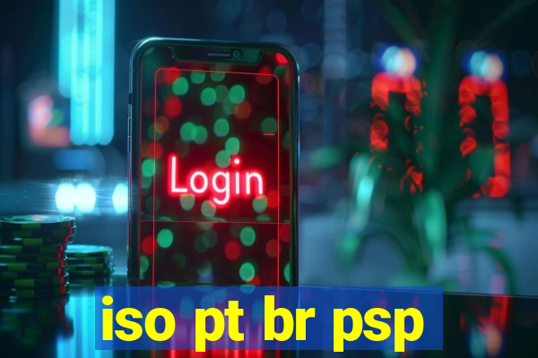 iso pt br psp