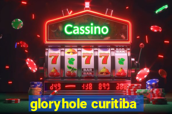 gloryhole curitiba