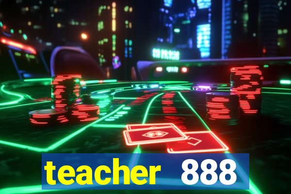 teacher 888 plataforma login