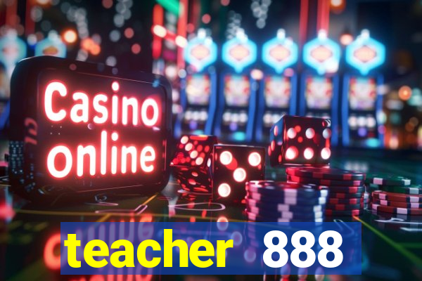 teacher 888 plataforma login