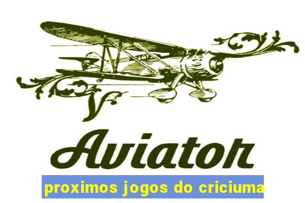 proximos jogos do criciuma