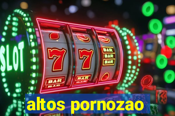 altos pornozao