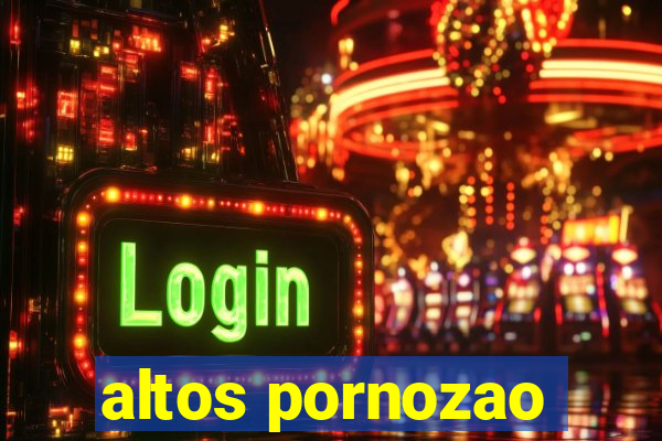 altos pornozao