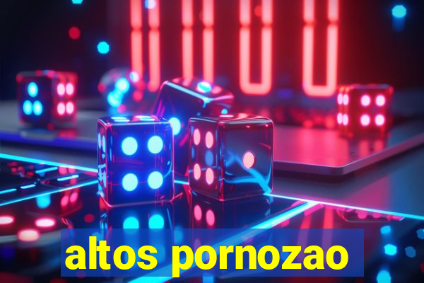 altos pornozao