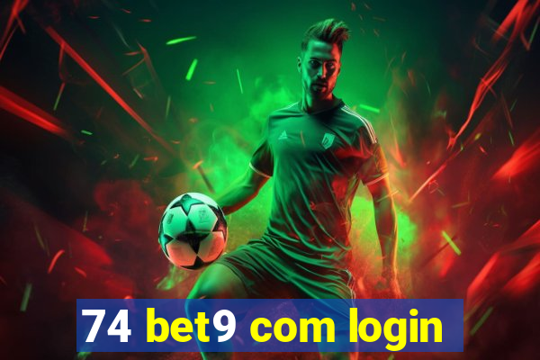 74 bet9 com login