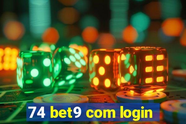 74 bet9 com login