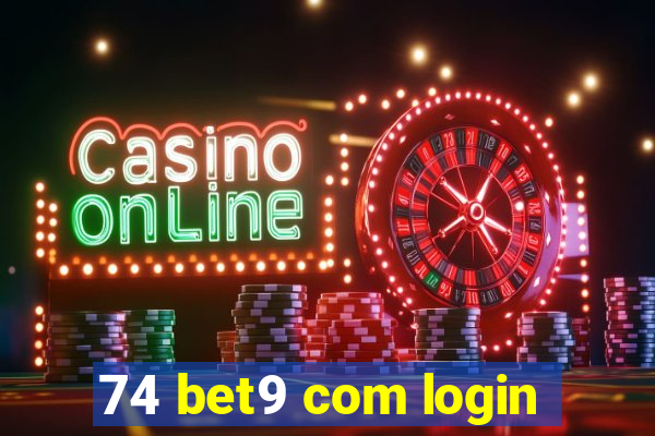 74 bet9 com login