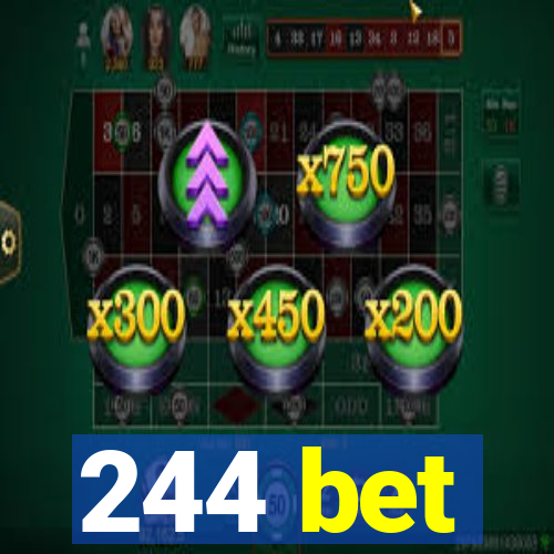 244 bet