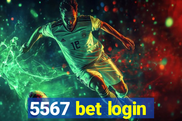 5567 bet login