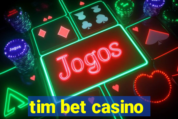 tim bet casino