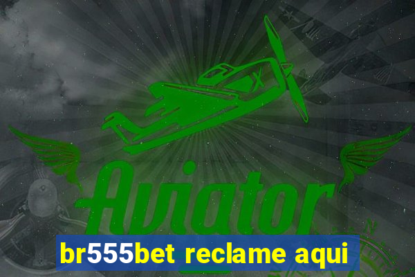 br555bet reclame aqui