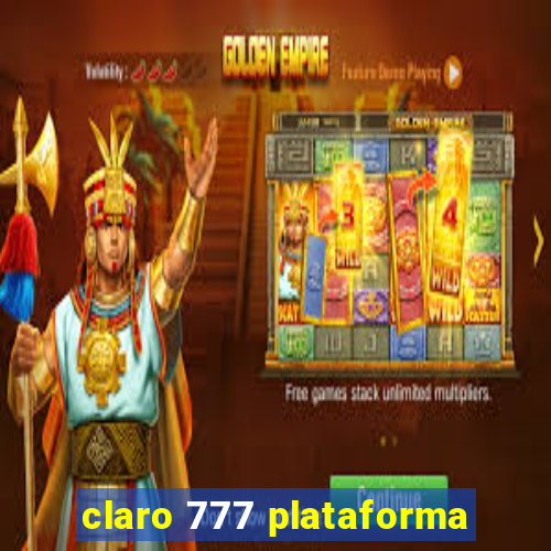 claro 777 plataforma