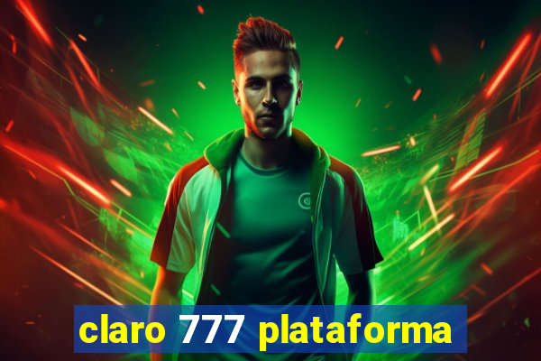 claro 777 plataforma