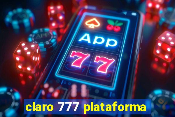 claro 777 plataforma