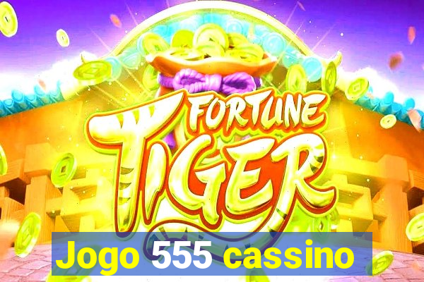 Jogo 555 cassino