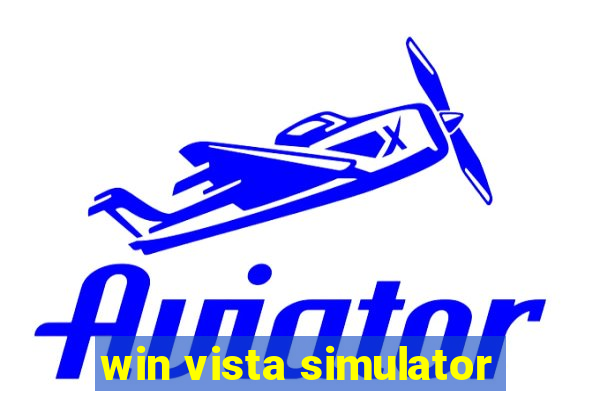 win vista simulator