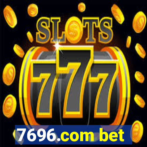 7696.com bet