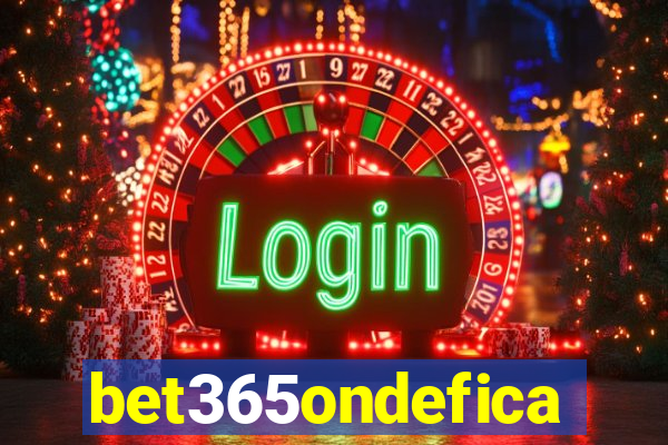 bet365ondefica