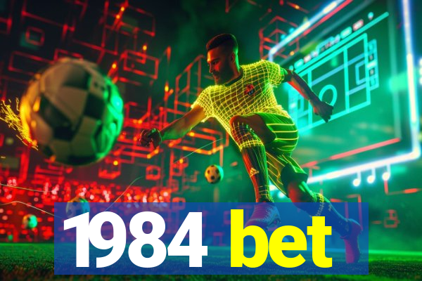 1984 bet