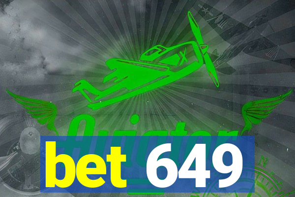 bet 649