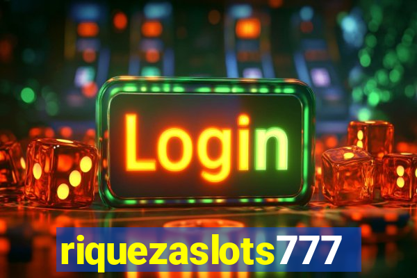 riquezaslots777