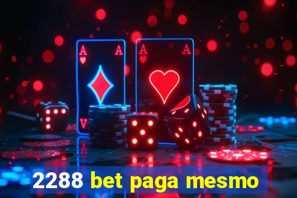 2288 bet paga mesmo