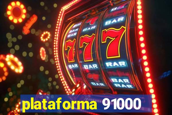 plataforma 91000