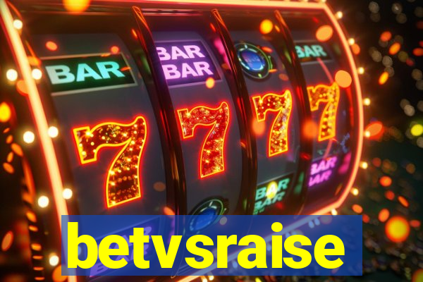 betvsraise