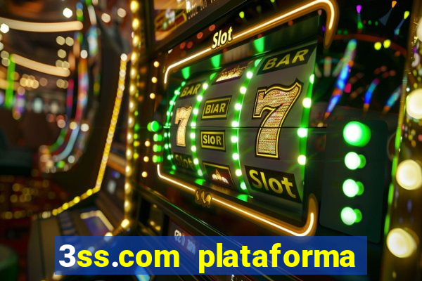 3ss.com plataforma de jogos