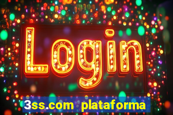 3ss.com plataforma de jogos