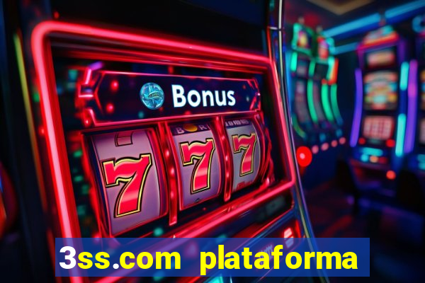 3ss.com plataforma de jogos