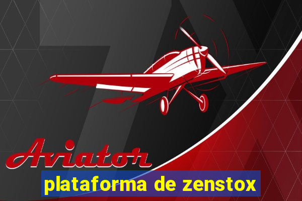 plataforma de zenstox