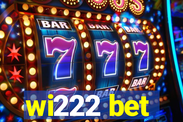 wi222 bet