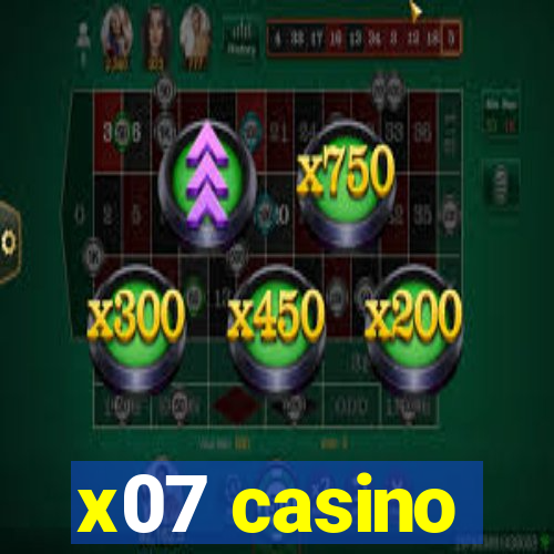 x07 casino